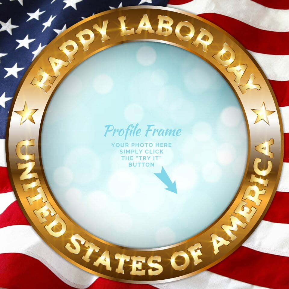 Happy Labor Day 2021 Profile Picture Frame