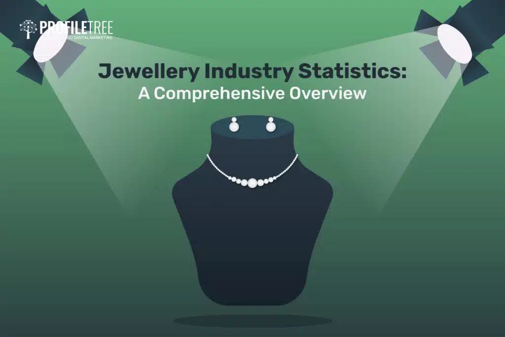 Jewellery Industry Statistics 2024 A Comprehensive Overview ProfileTree