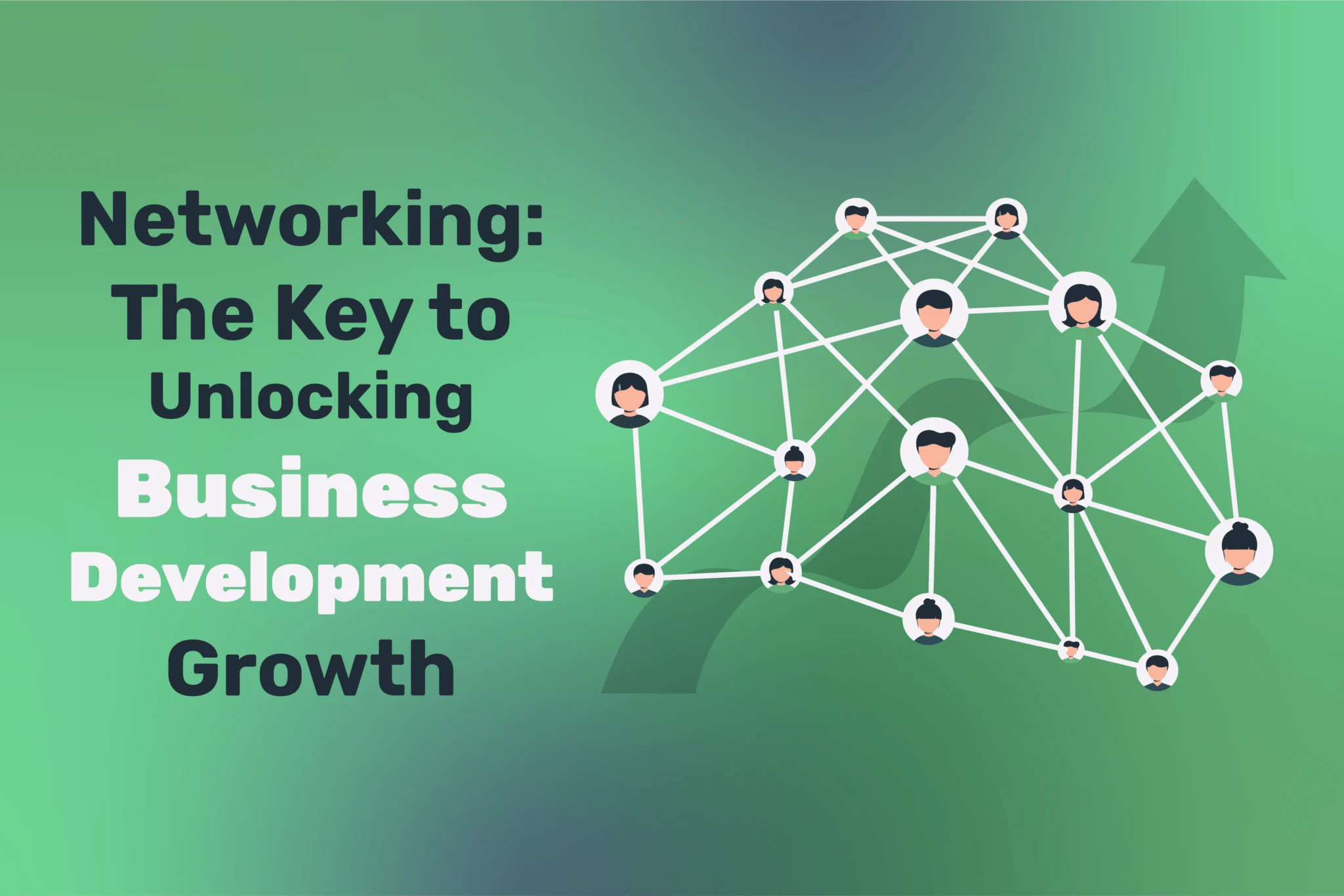 Networking How to Unlock Business Development Growth