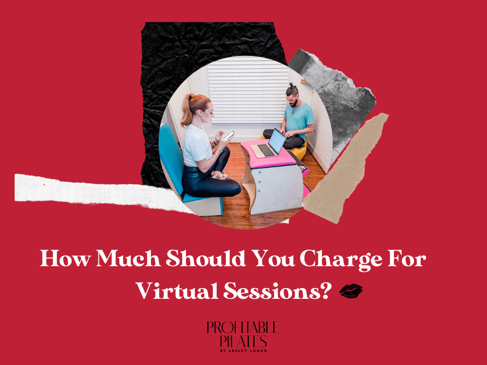 How Much Should You Charge For Virtual Sessions? Profitable Pilates