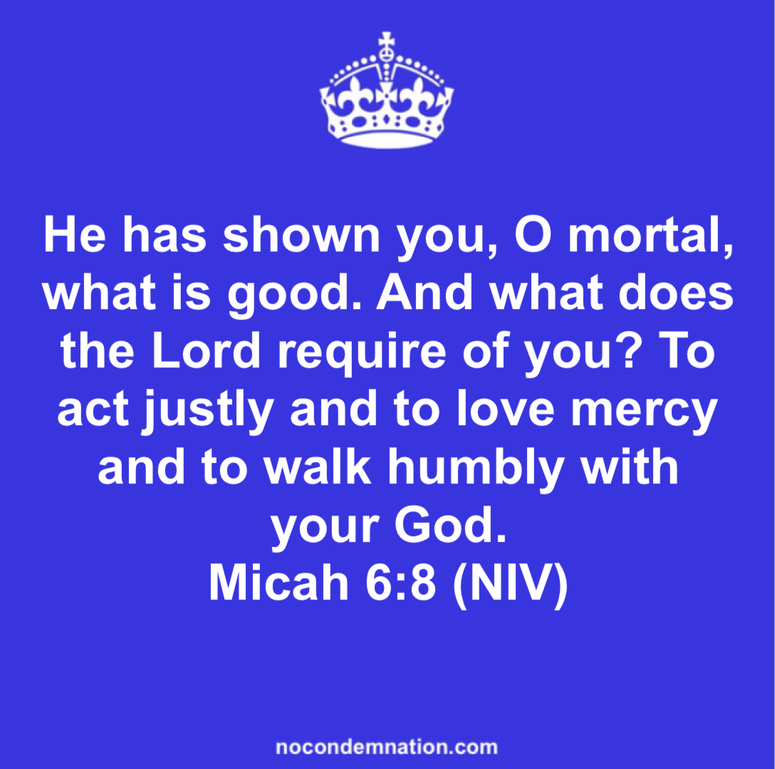 Justice, mercy and humility No Condemnation