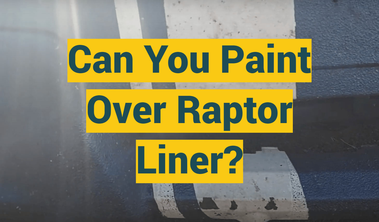 Can You Paint Over Raptor Liner? ProfyPainter