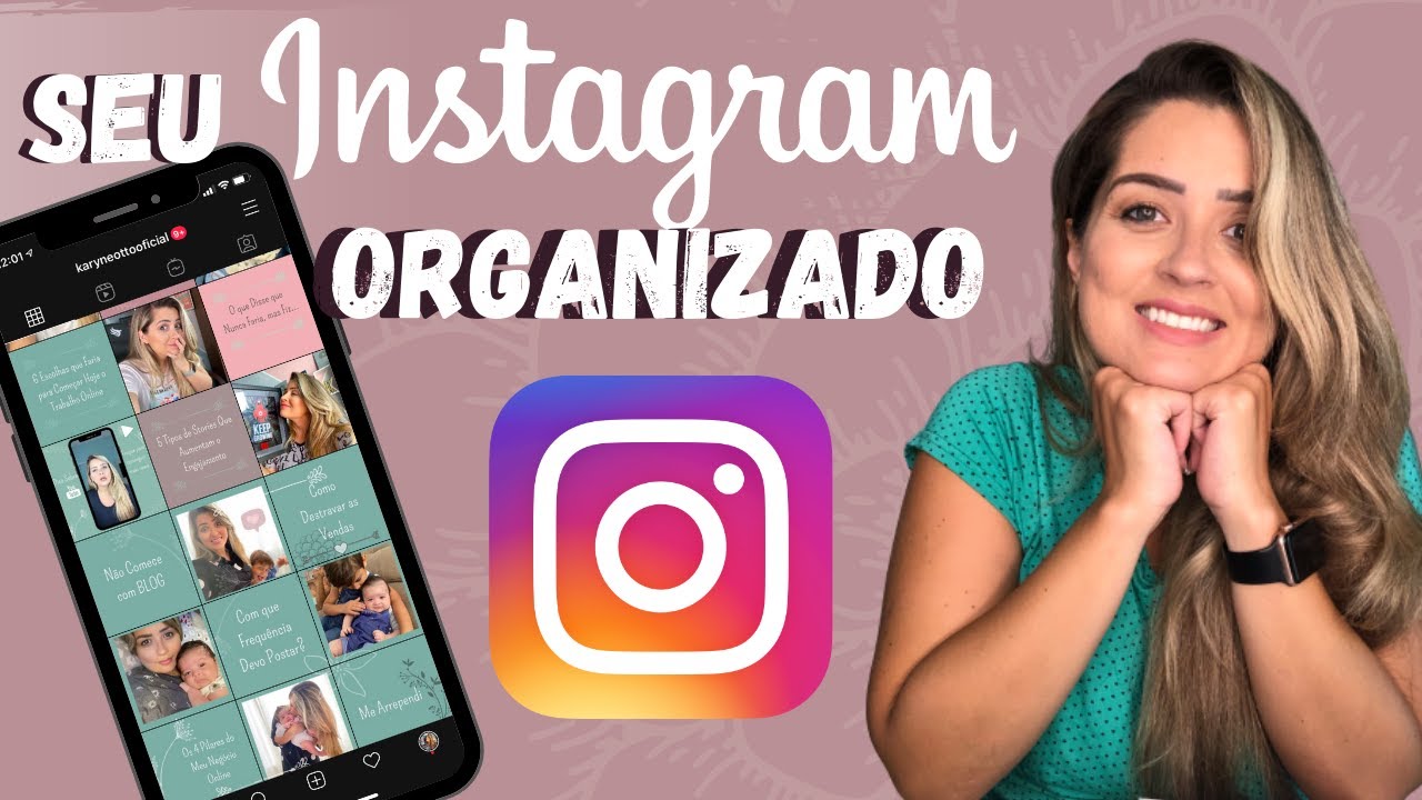 COMO DEIXAR O INSTAGRAM BONITO E ORGANIZADO PASSO A PASSO Programa