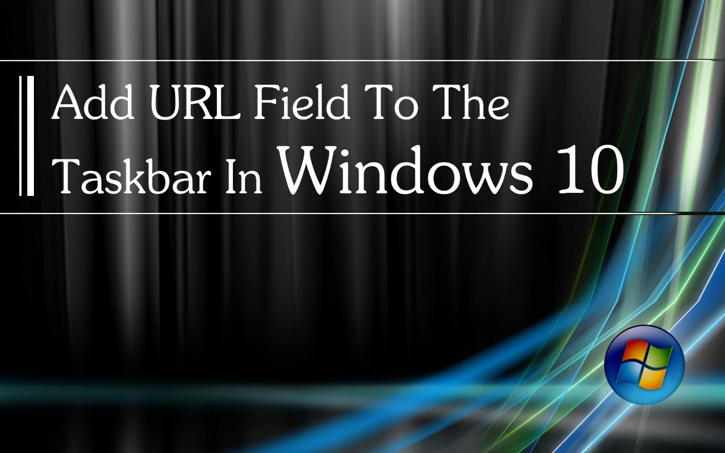 Navigating the  with Ease A Comprehensive Guide on How to Add a URL Field to the Taskbar in
