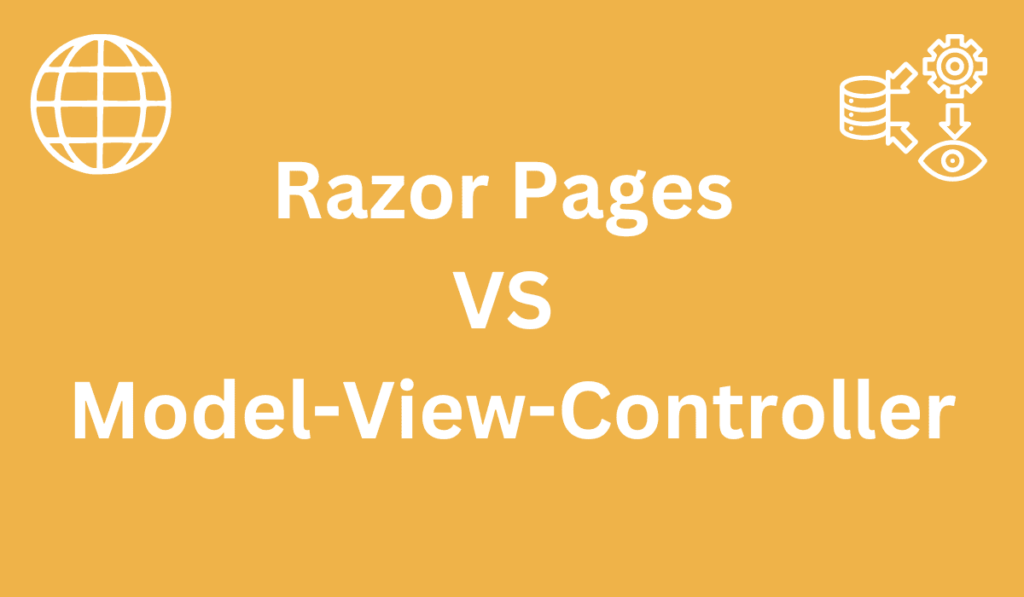 Razor Pages vs MVC Which One is the Best for Your Project