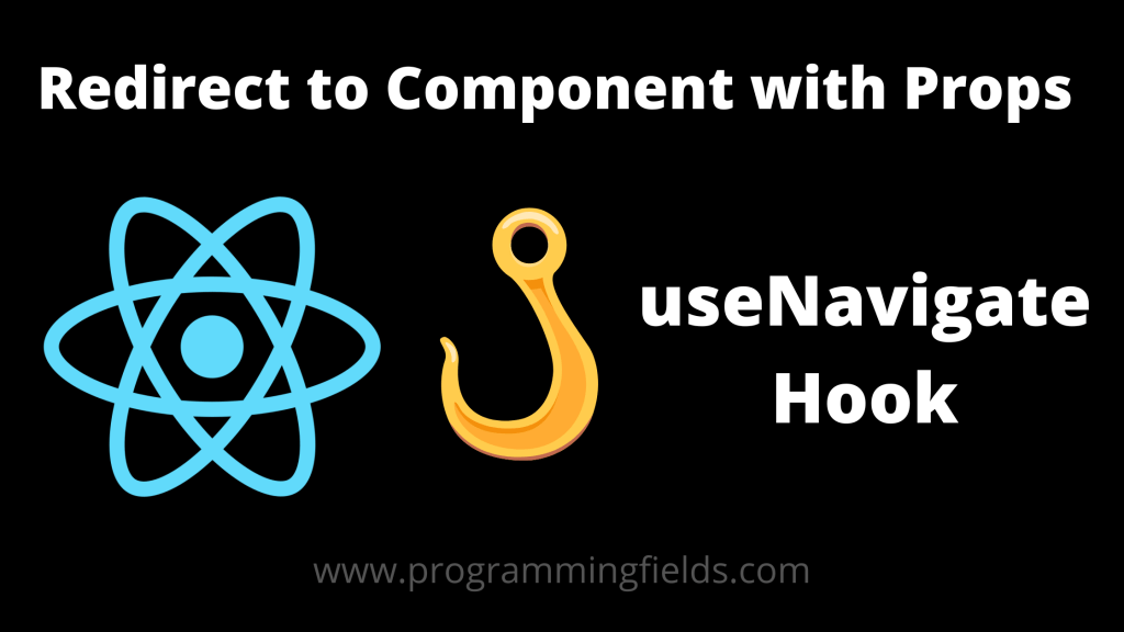 Redirect to Component with Props Using useNavigate Hook