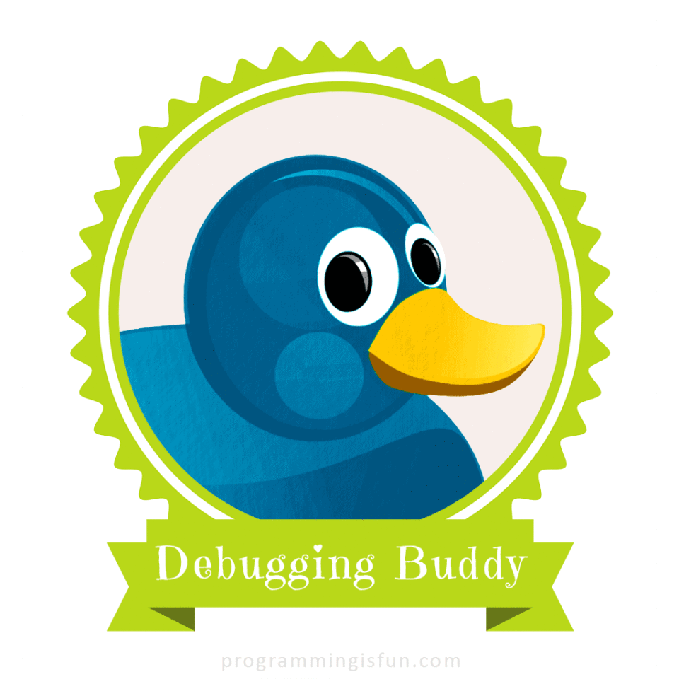 Debugging Buddy (Rubber Duck Programming) • Programming is Fun