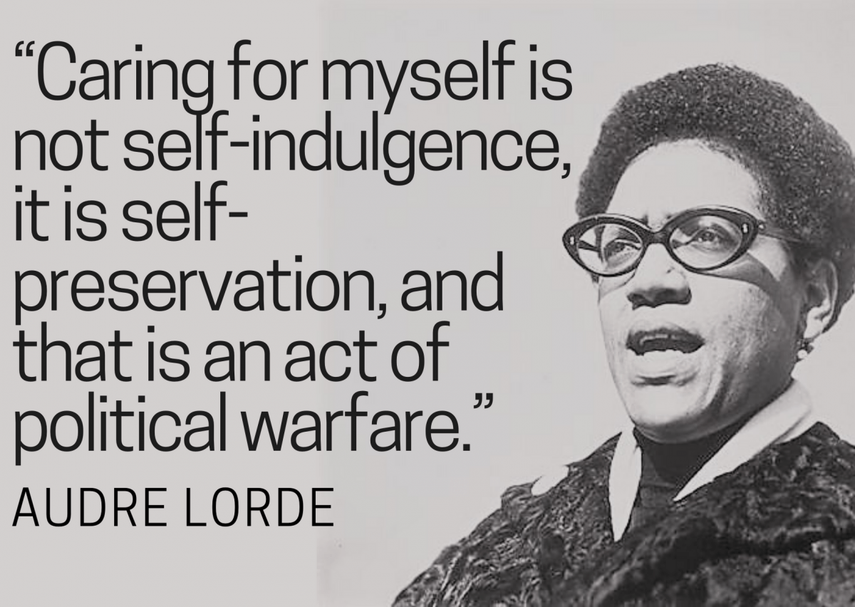 List Of Audre Lorde Self Care Quote 2022 Acts Of Care In Times Of Unrest | Programming Librarian