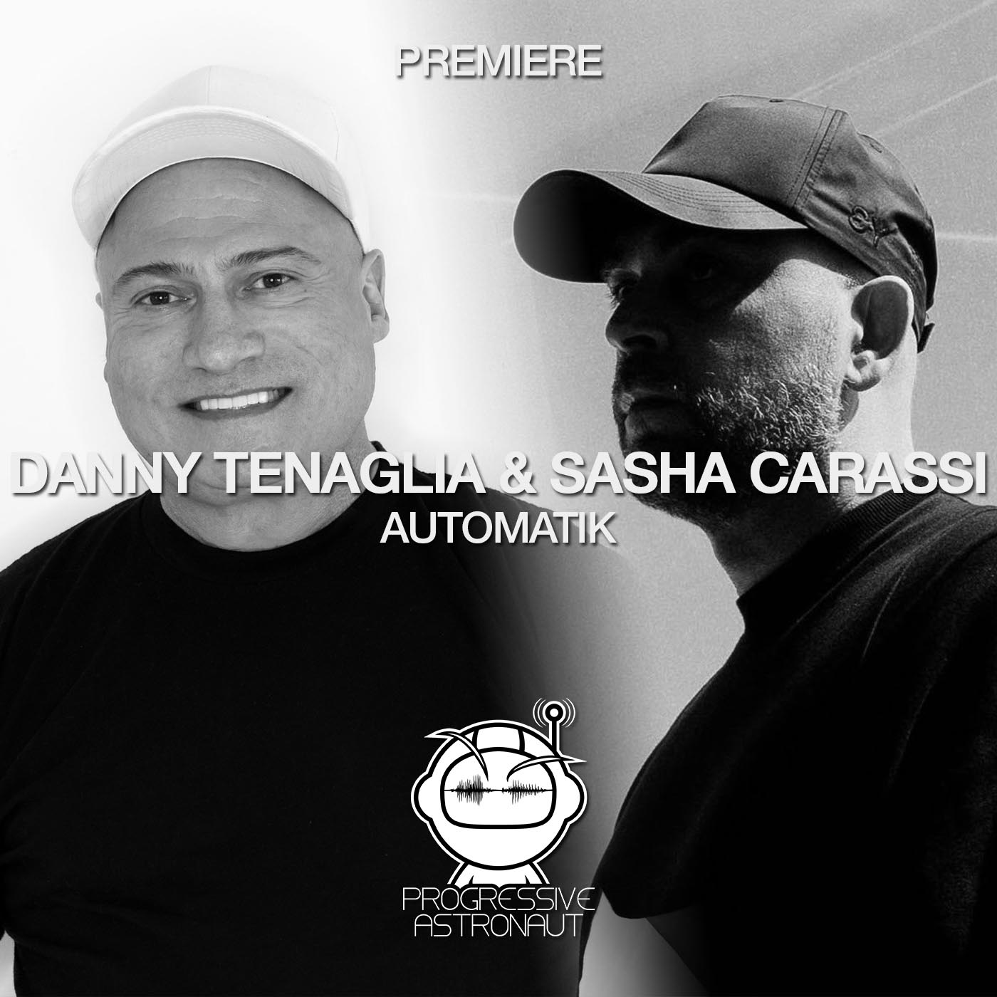 Danny Tenaglia & Sasha Carassi Automatik [Renaissance] Progressive