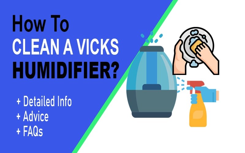 How to Clean a Vicks Humidifier? [Daily & Weekly Plan] 2023 Expect