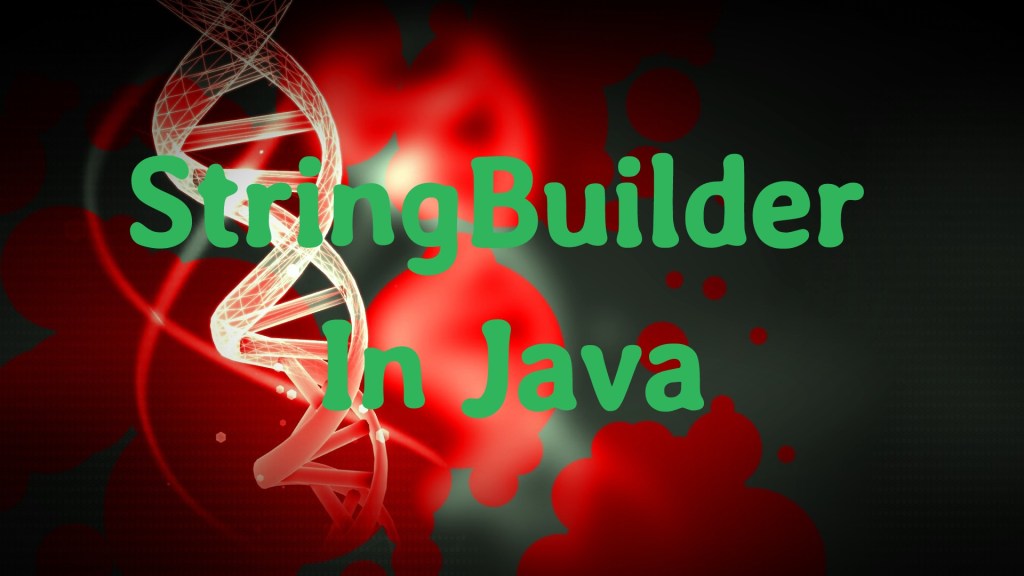 StringBuilder Class JAVA FOR YOU