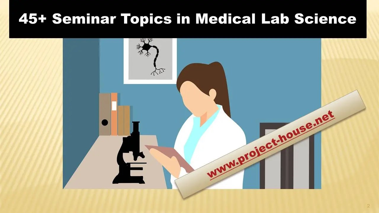 45+ Seminar Topics in Medical Lab Science [2024]