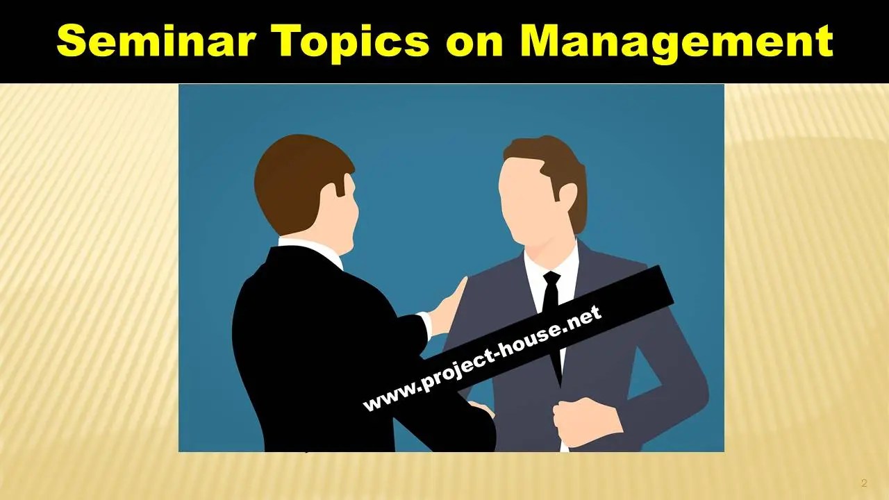 65+ Seminar Topics on Management [2024]