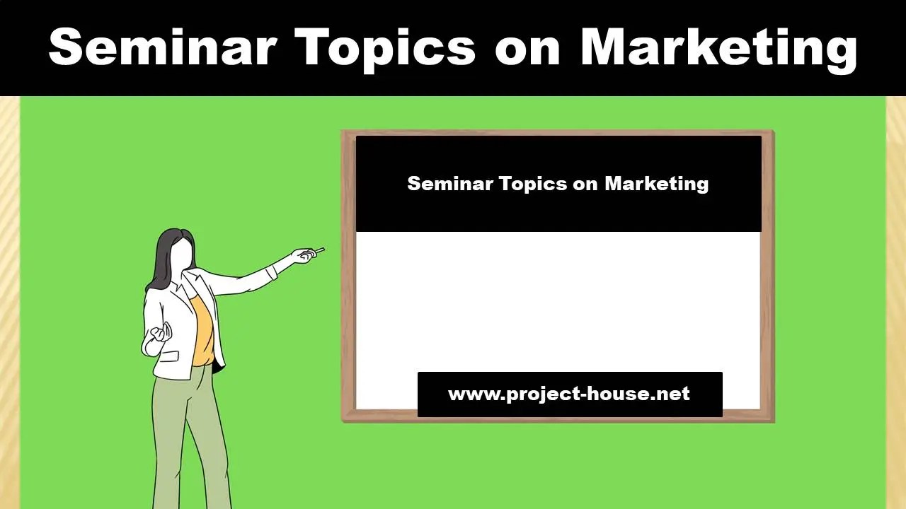 75+ Seminar Topics on Marketing [2024]
