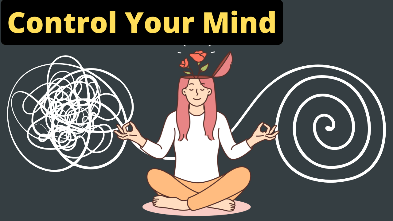 Control Your Mind 10 Powerful Tips To Reboot Your Life
