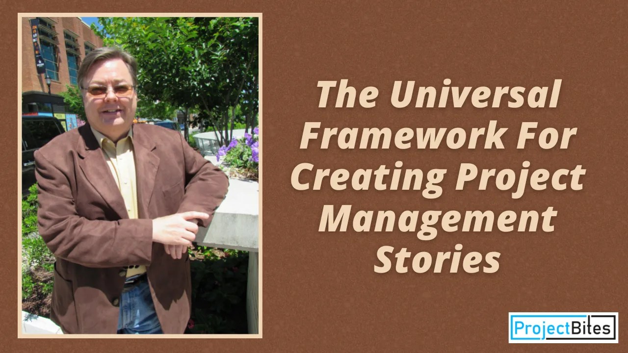 Project Management Stories The Universal Framework