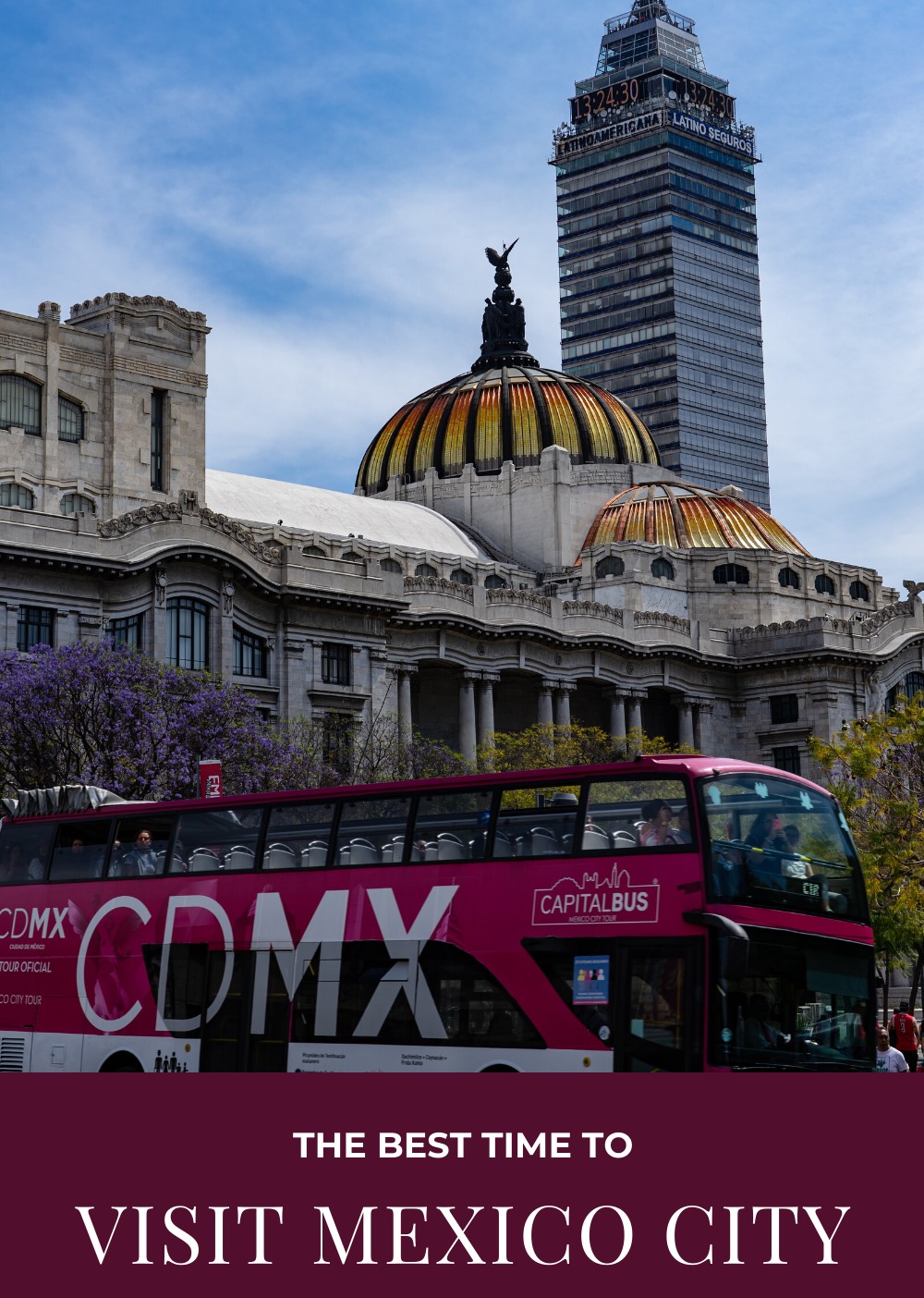 The Best Time to Visit Mexico City