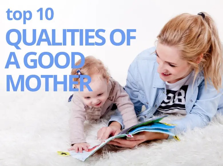 Top 10 Qualities Of A Good Mother As Seen By A Dad