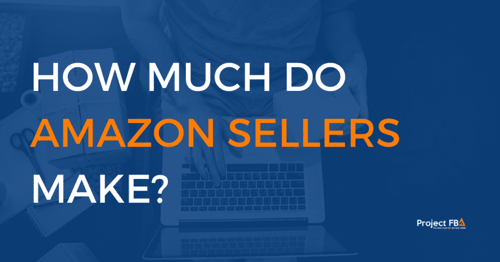 How Much Do Amazon Sellers Make in 2024