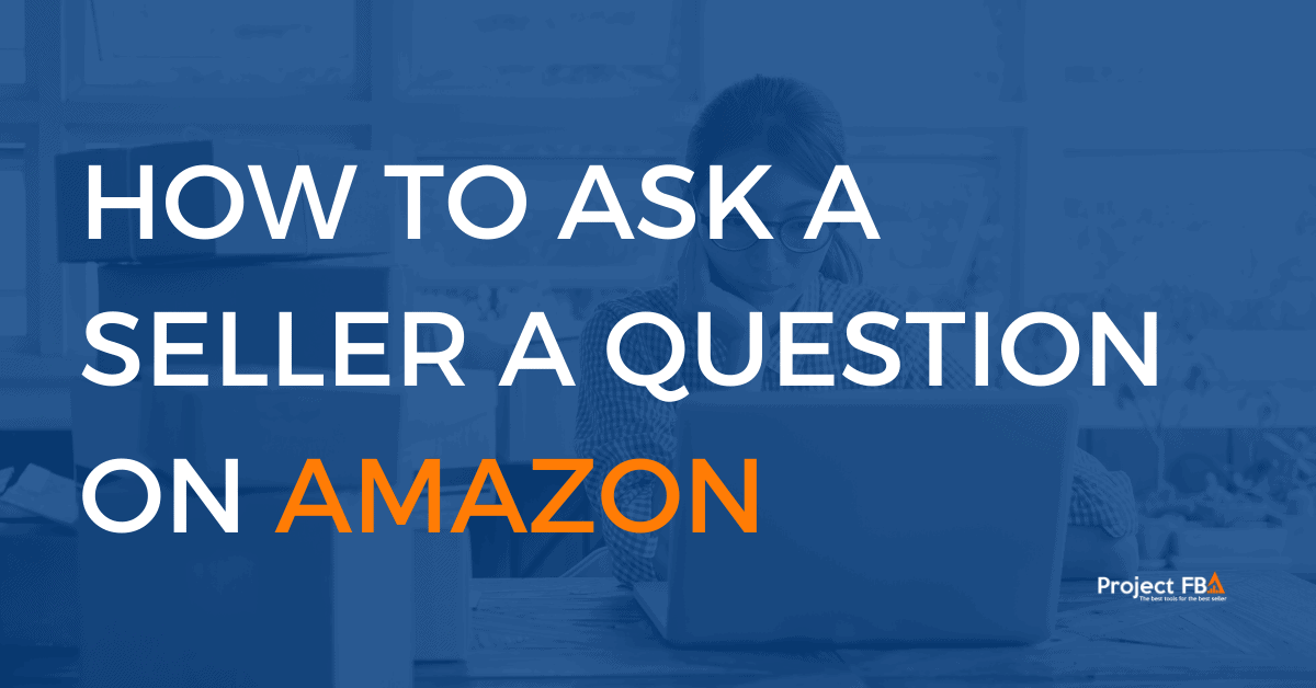 How To Ask A Seller A Question On Amazon