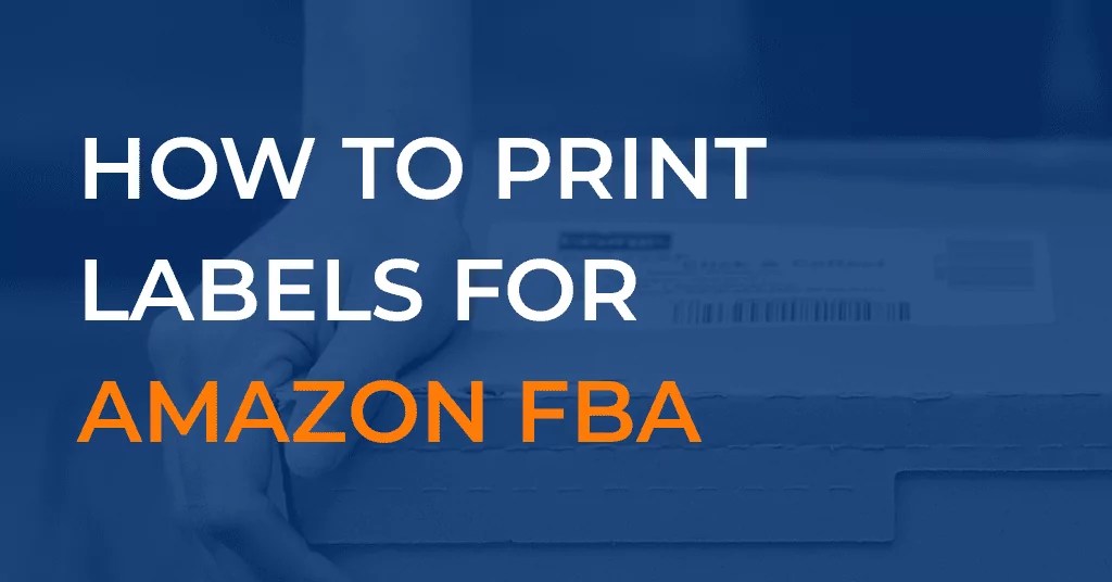 Amazon FBA Labels Guide & Requirements 2024