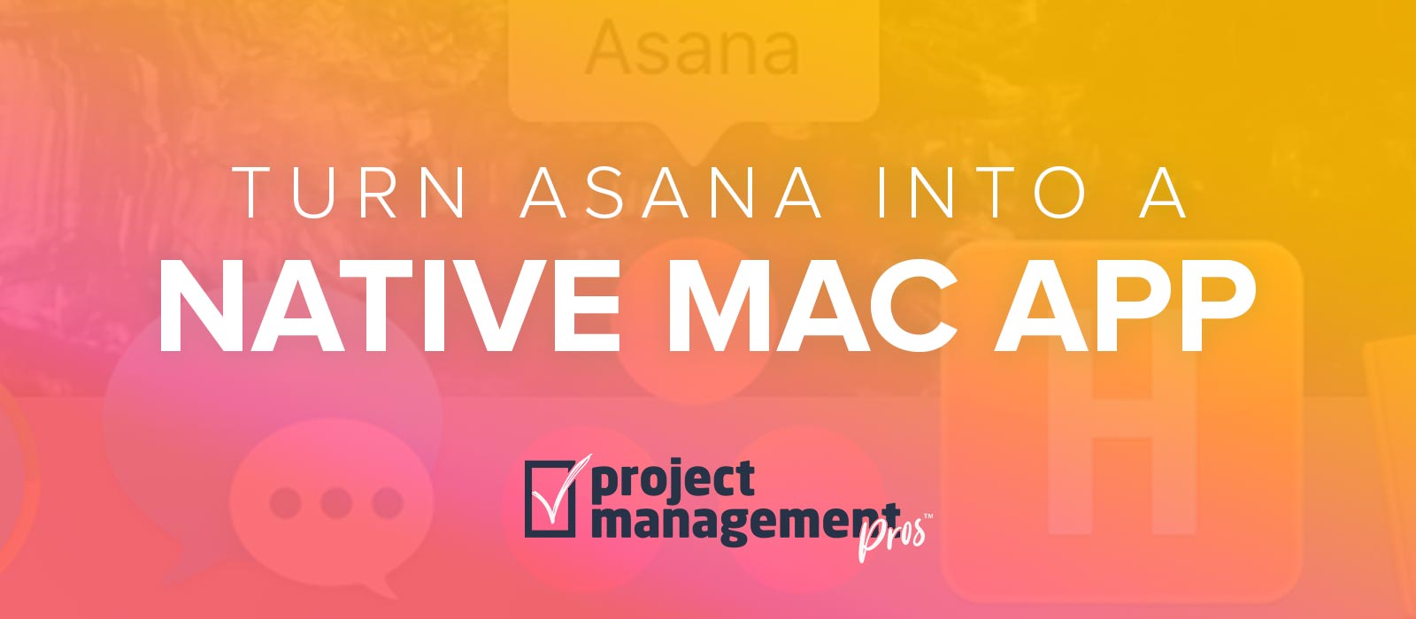 Turn Asana into a Windows desktop app » Project Management Pros™