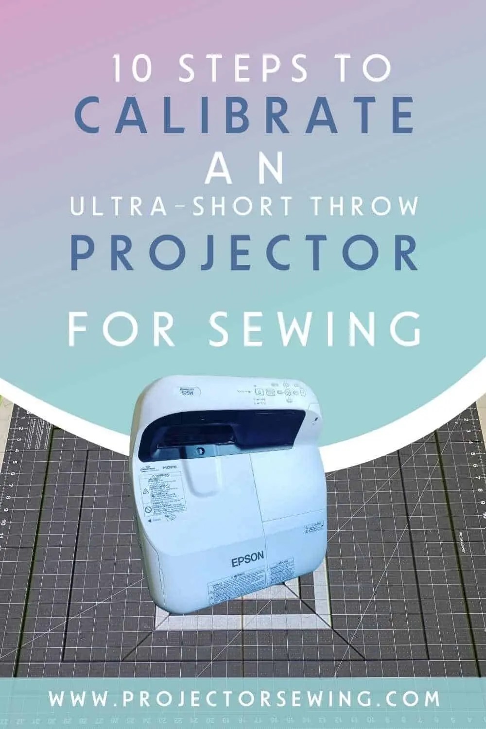 Easily Calibrate an UltraShort Throw Projector for Sewing