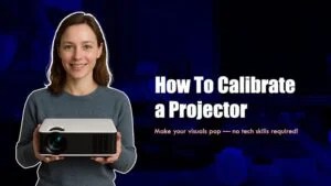 How To Calibrate A Projector 2026 | Easy Step-by-Step Guide