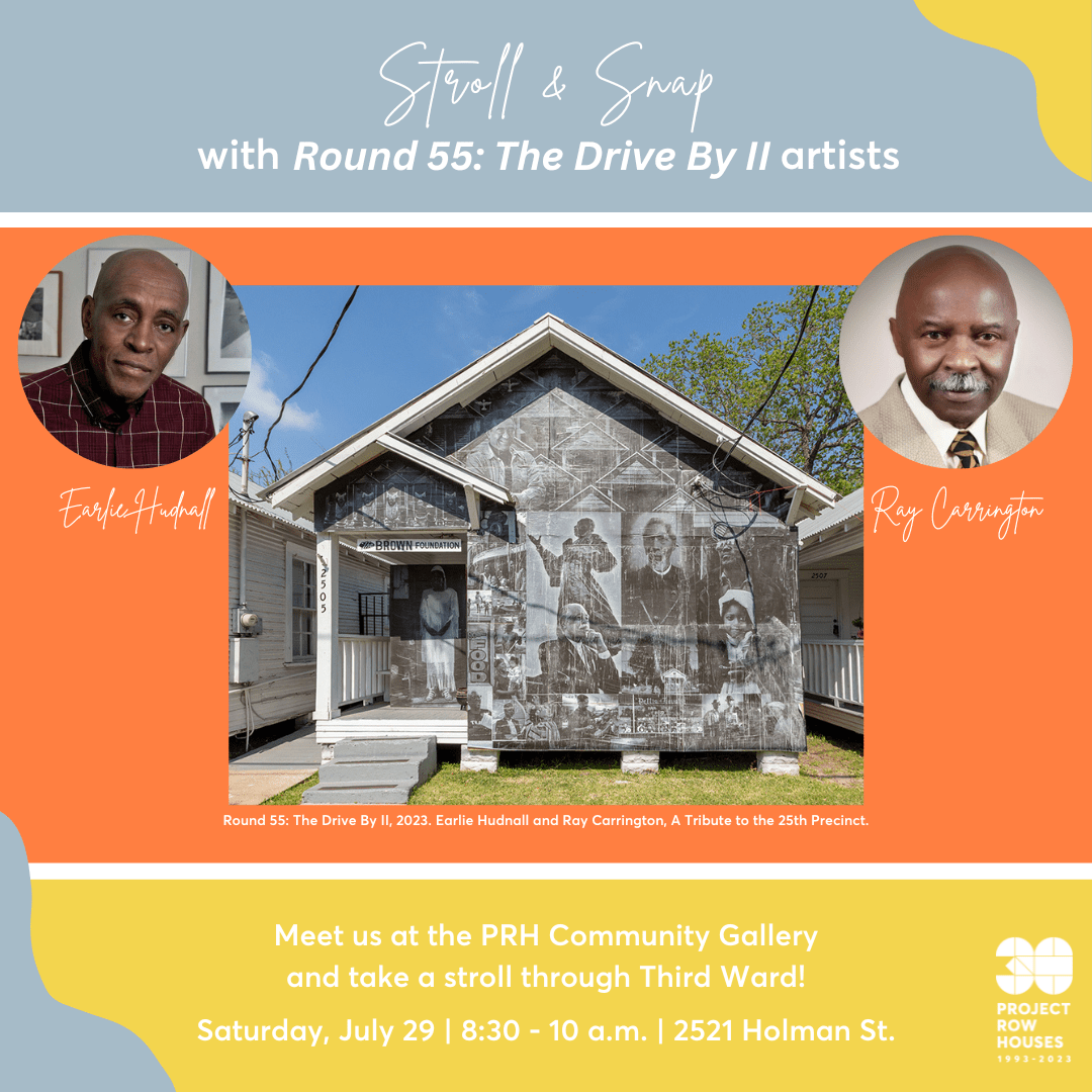Stroll & Snap with Earlie Hudnall and Ray Carrington Project Row Houses