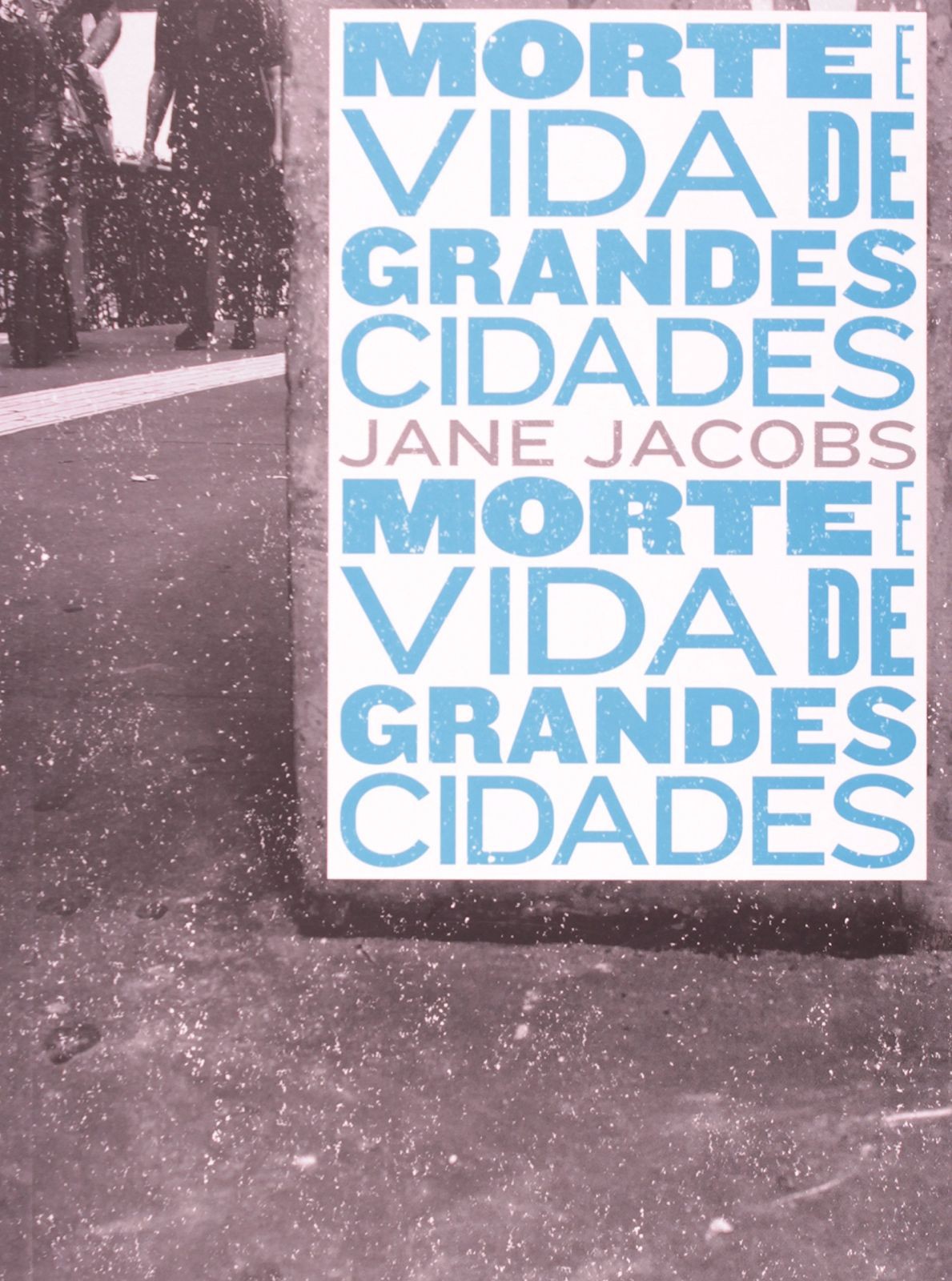 Capa do Livro Morte e Vida de Grandes Cidades, Jane Jacobs. Projeto
