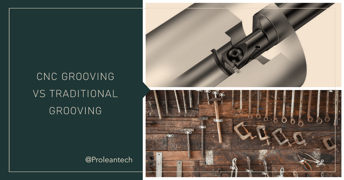 CNC vs. Traditional Grooving A Comprehensive Comparison Guide
