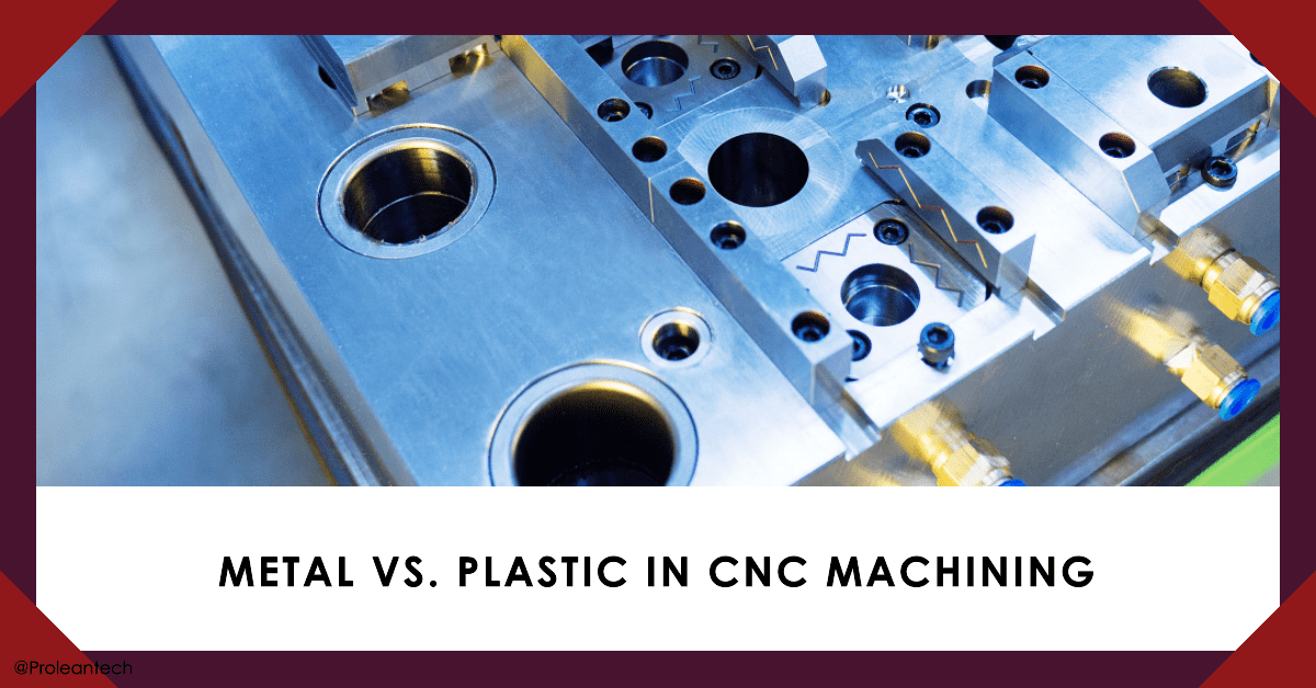 Differences Between Metal and Plastic in CNC Machining
