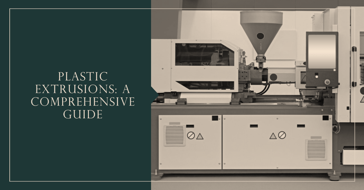 Plastic Extrusion Process Overview, Benefits, Applications