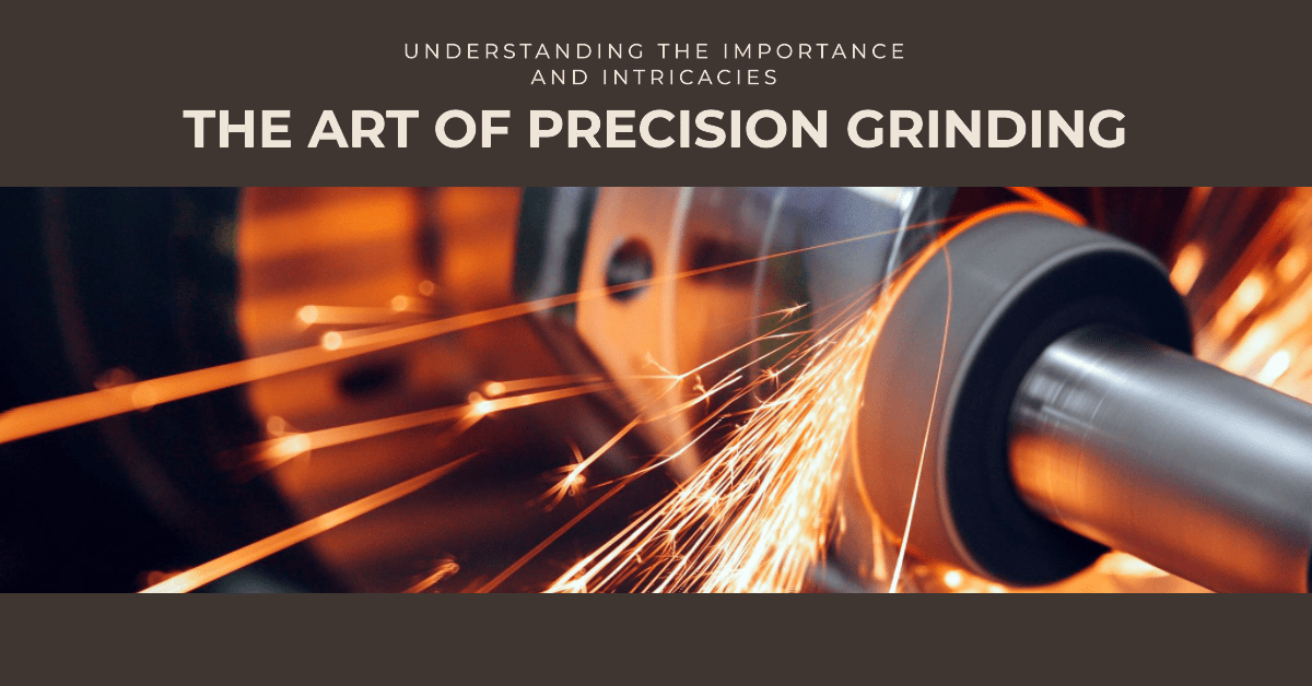 The Details of Accurate Grinding A Practical Guide