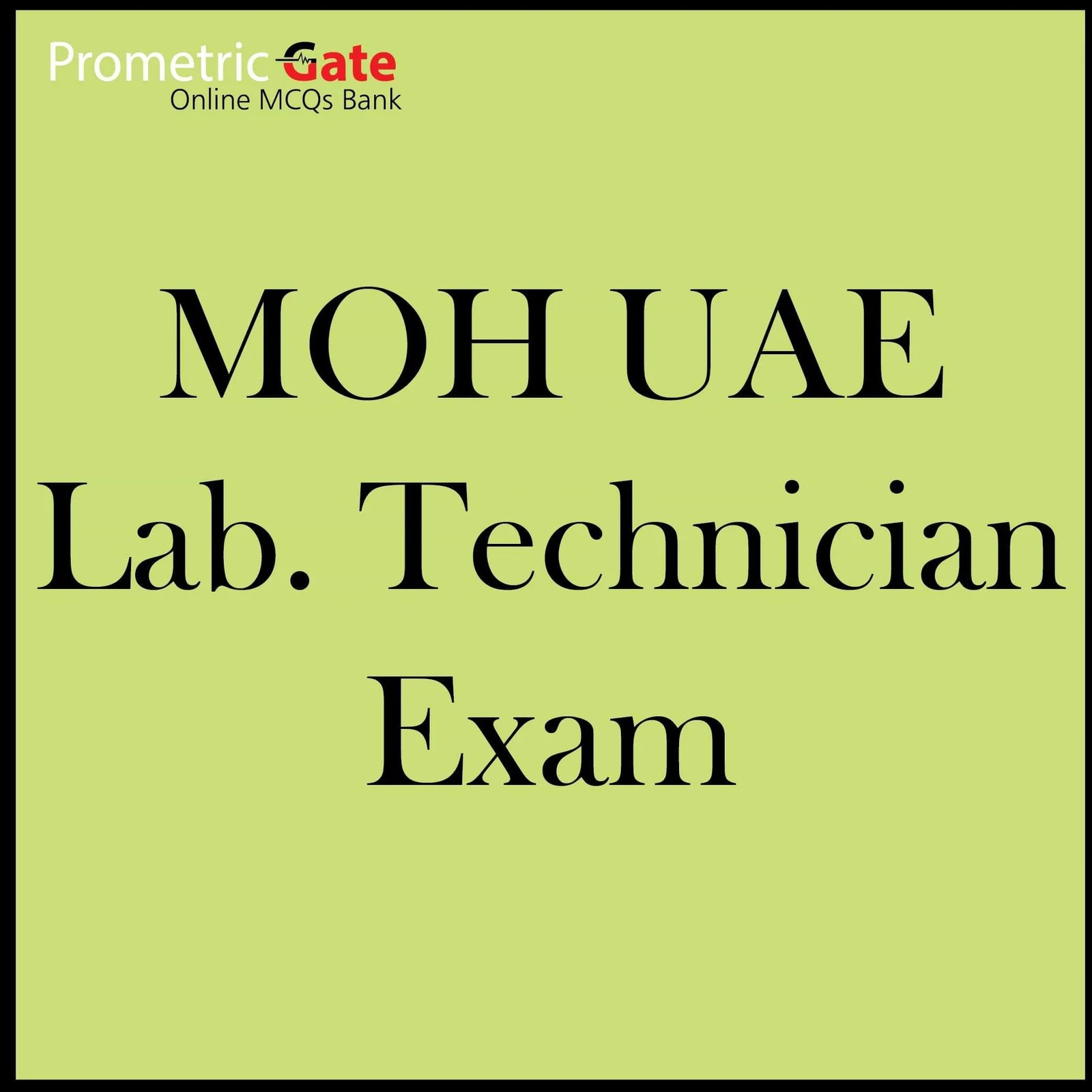 MOH UAE Lab. Technician Exam Materials 2024 Prometric Gate
