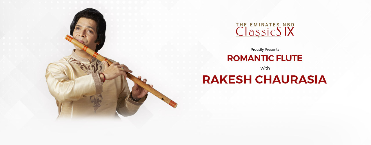 ENBD Classics Season 9 presents Romantic Flute with Rakesh Chaurasia