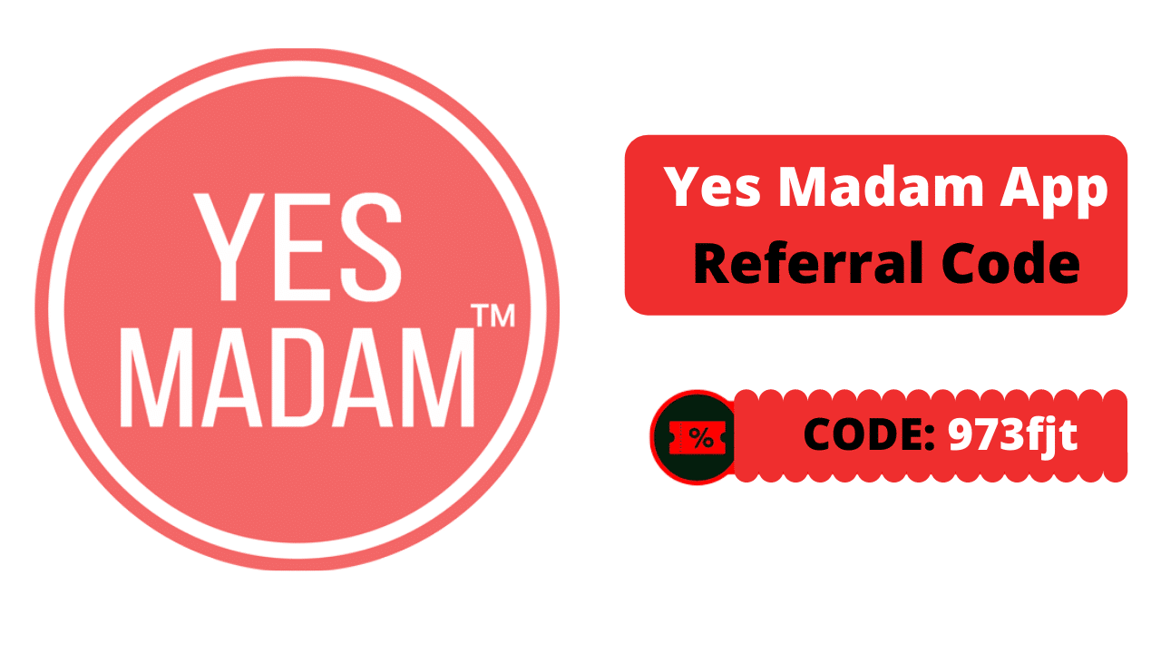 Yes Madam App Referral Code is ",973fjt", Promo Codes
