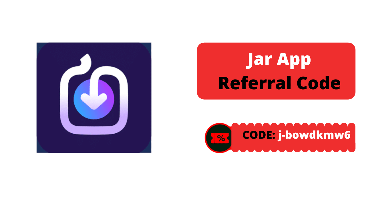 Jar App Referral Code is "jbowdkmw6" Promo Codes