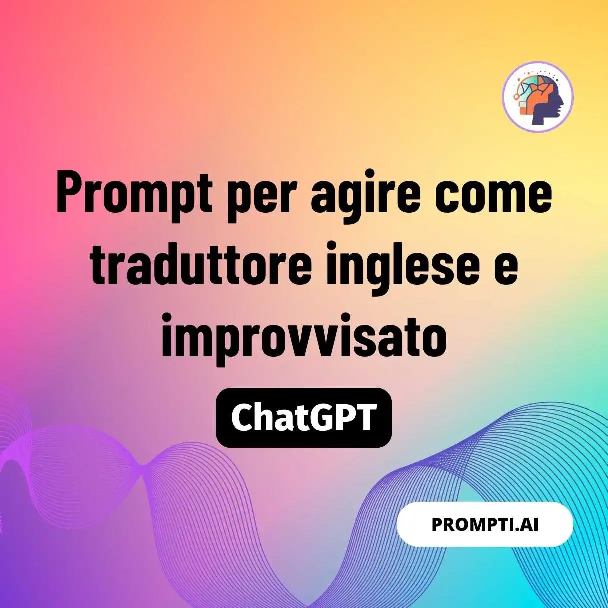 Prompt Prompt per agire come traduttore inglese e improvvisato