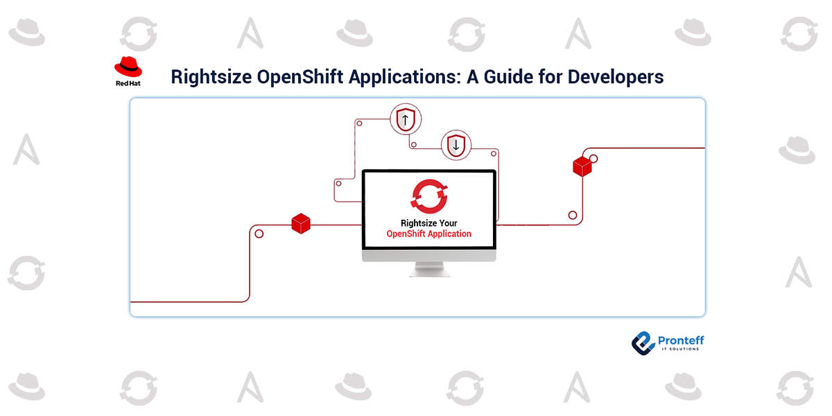 Rightsize OpenShift Applications A Guide for Developers Red Hat Partner
