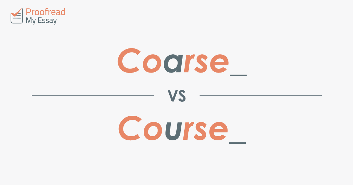 Word Choice Coarse vs. Course Proofread My Essay