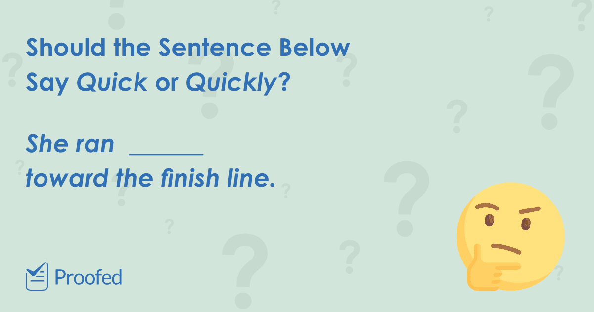 Word Choice Quick vs. Quickly Proofed's Writing Tips