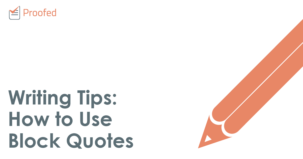 Writing Tips How to Use Block Quotes Proofed’s Writing Tips