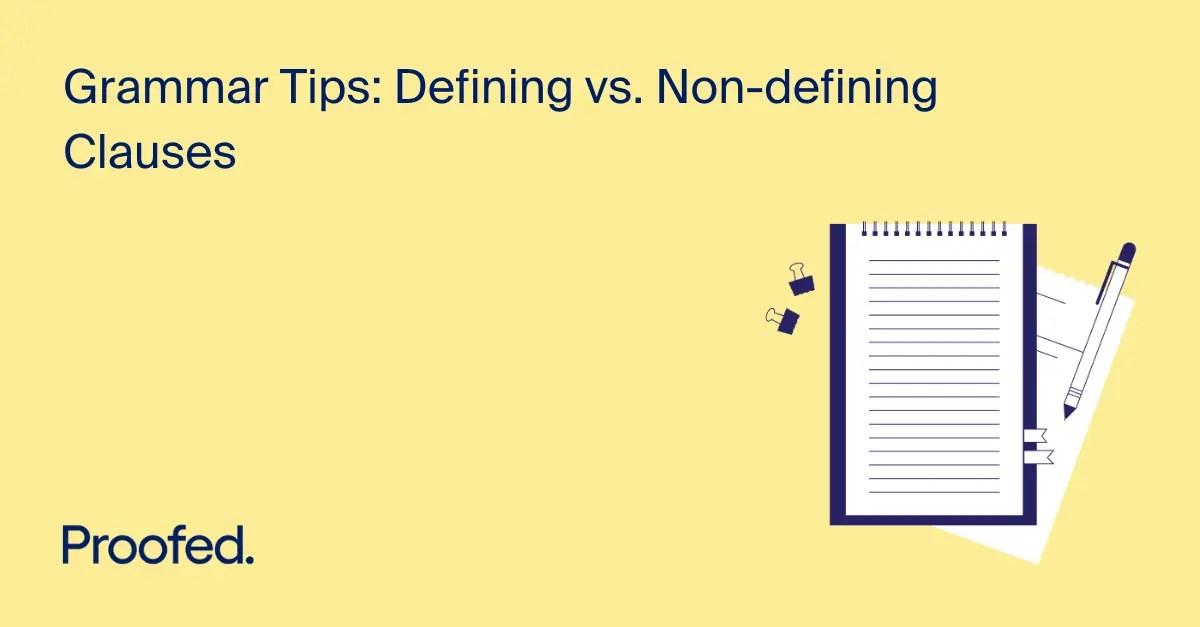 Grammar Tips Defining vs. Nondefining Clauses Proofed's Writing Tips