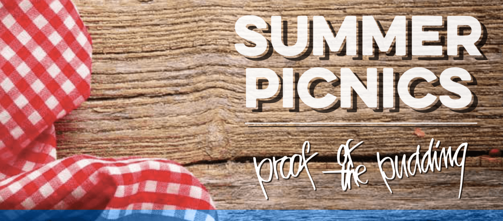 The Proof Perfect Picnic MENUS Proof of the Pudding