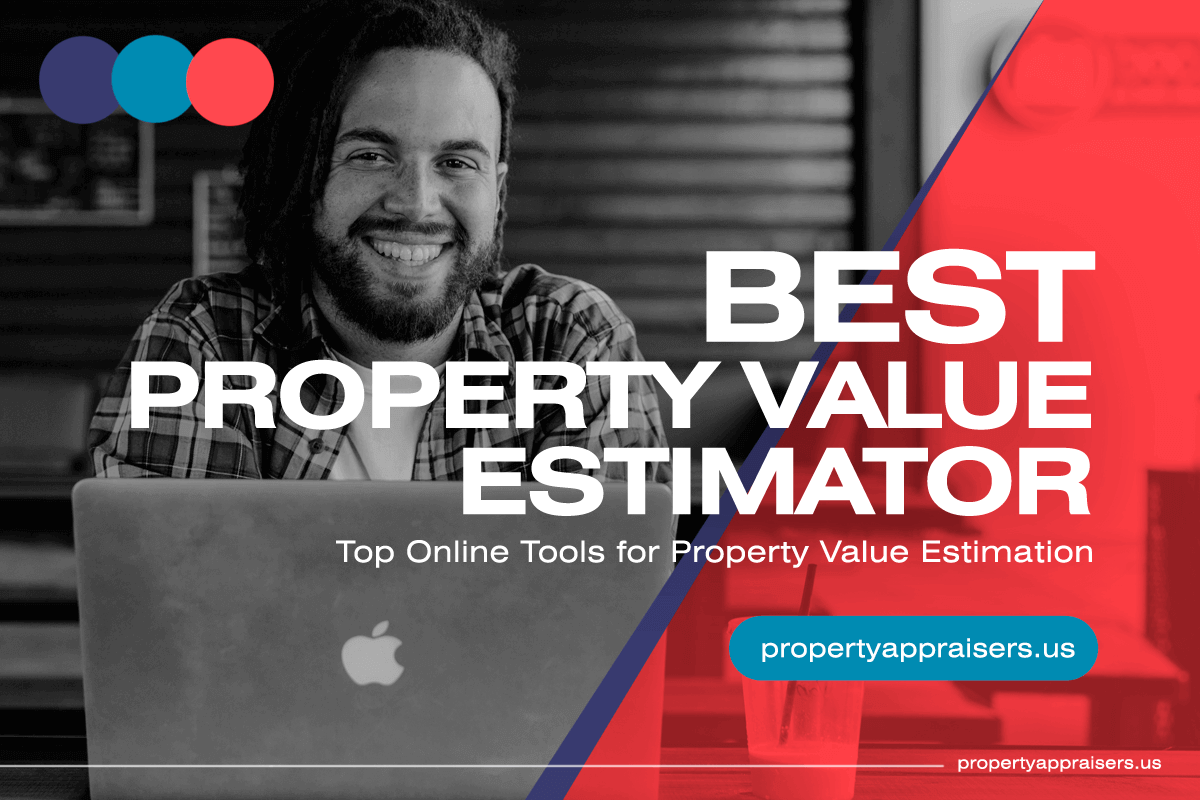 Top 10 Online Tools for Property Value Estimation in 2021