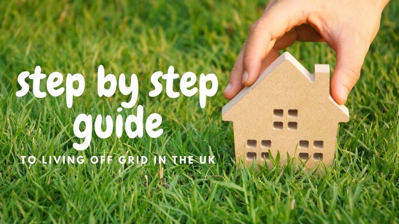 How To Live Off Grid In The UK Property Help UK