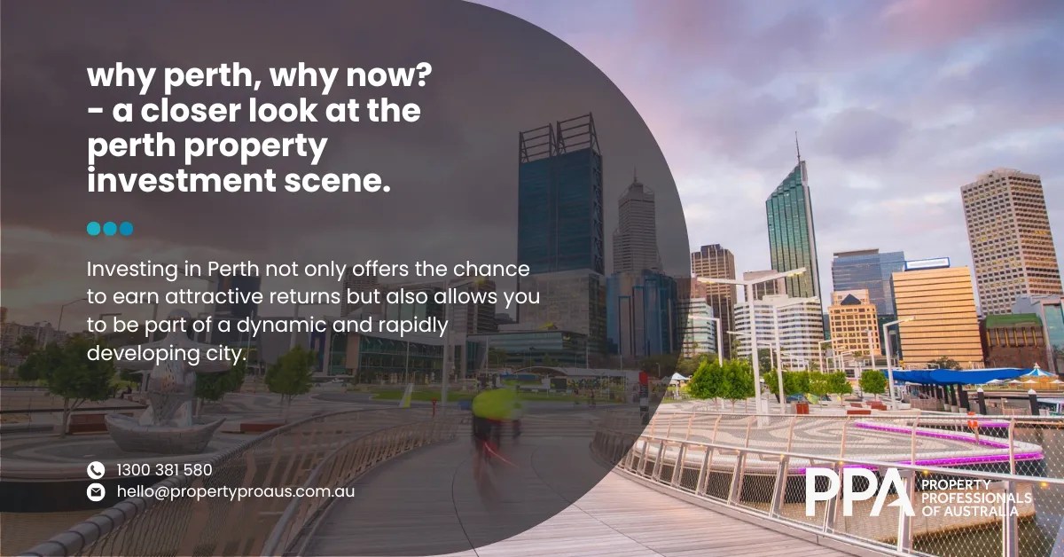 Why Perth, Why Now? A Closer Look at the Perth Property Investment