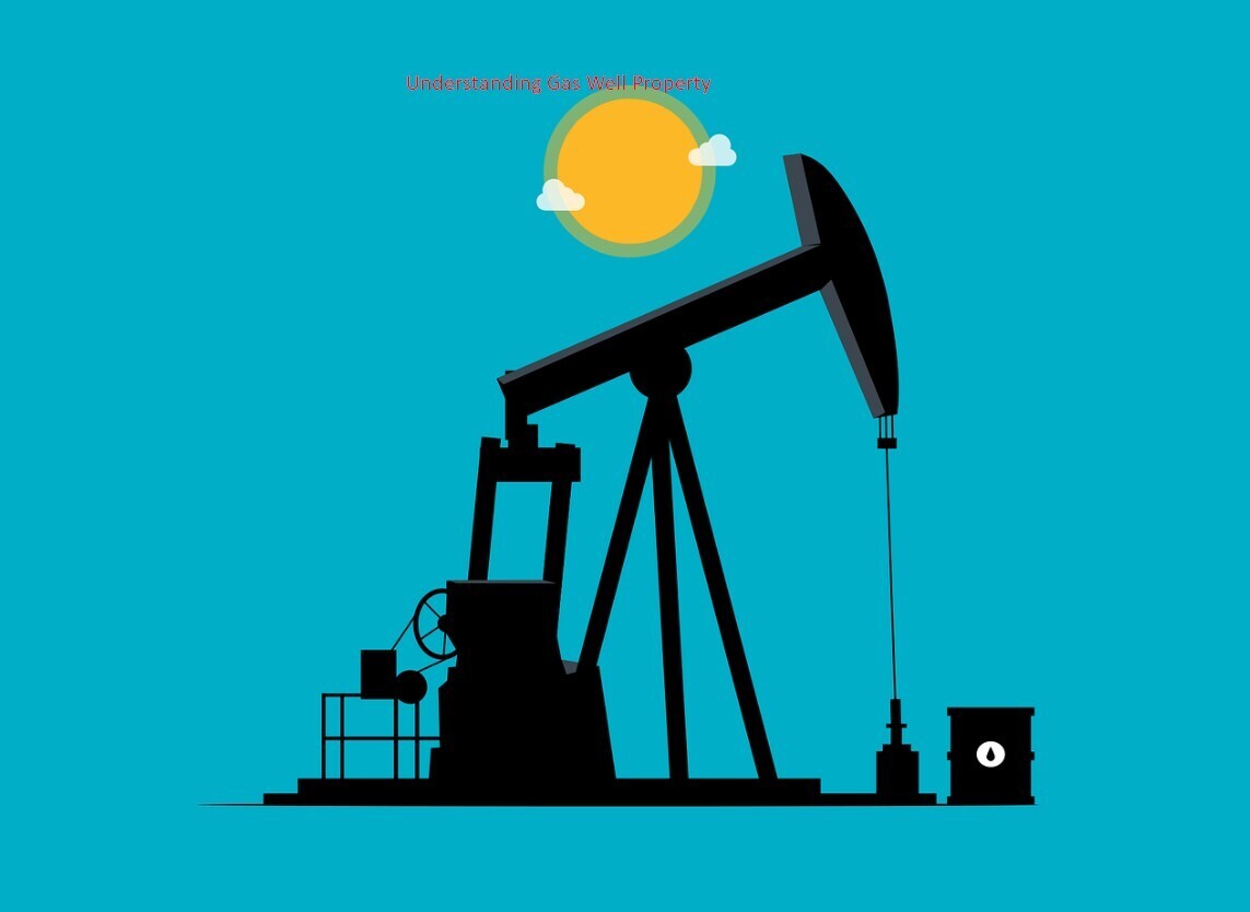 Understanding Gas Well Property A Comprehensive Guide propertyproperty