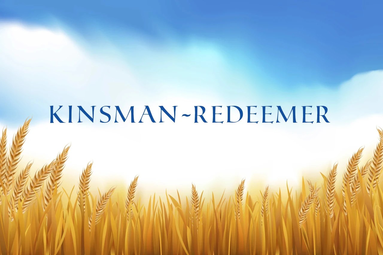 SUNDAY STUDY Our Kinsman Redeemer Bible Prophecy Tracker